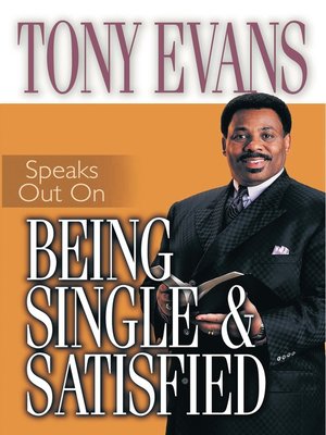 cover image of Tony Evans Speaks Out on Being Single and Satisfied